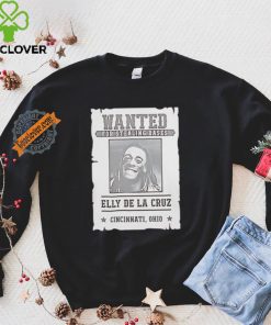 Elly De La Cruz Cincinnati Reds wanted for stealing bases Cincinnati Ohio shirt