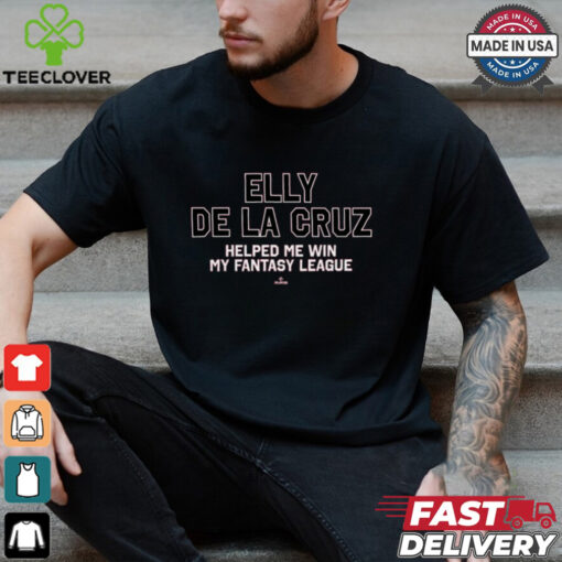 Elly De La Cruz Helped Me Win My Fantasy League hoodie, sweater, longsleeve, shirt v-neck, t-shirt