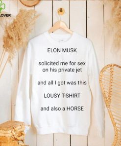Elon Musk Solicited Me For Sex On His Private Jet Shirt 1 Elon Musk Solicited Me For Sex On His Private Jet Shirt