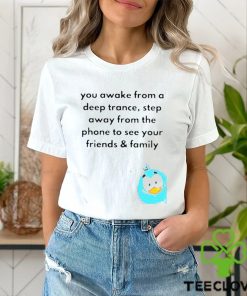 Elon Musk You Awake From A Deep Trance Step Away Shirt