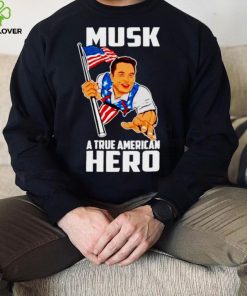 Elon Musk a true American hero shirt