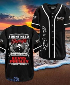 Elvis Presley I Don’t Need Therapy Black Jersey Baseball Shirt Style Gift Shirt