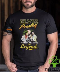 Elvis Presley The Man The Myth Legend Shirt