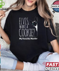Elvis Want A Cookie My Favorite Murder shirt