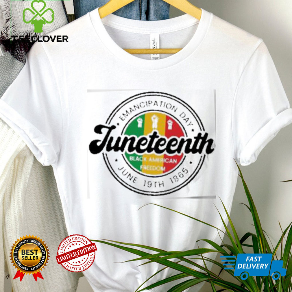 Emancipation Day June 19th 1865 Juneteenth Shirt Emancipation Day June 19th 1865 Juneteenth Shirt