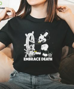 Embrace death Mouse Mickey caricature Steamboat Willie shirt