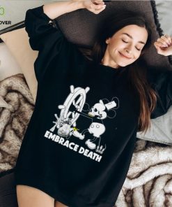 Embrace death Mouse Mickey caricature Steamboat Willie hoodie, sweater, longsleeve, shirt v-neck, t-shirt