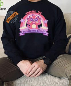 Embrace the Existential Dread Shirt