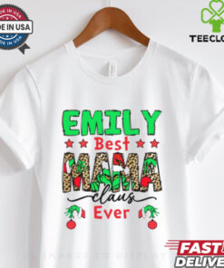 Emily Best Mama Claus Ever Shirt
