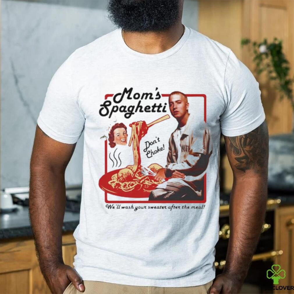 Eminem Mom’s Spaghetti We’ll Wash Your Sweater After The Meal t shirt Eminem Mom’s Spaghetti We’ll Wash Your Sweater After The Meal t shirt