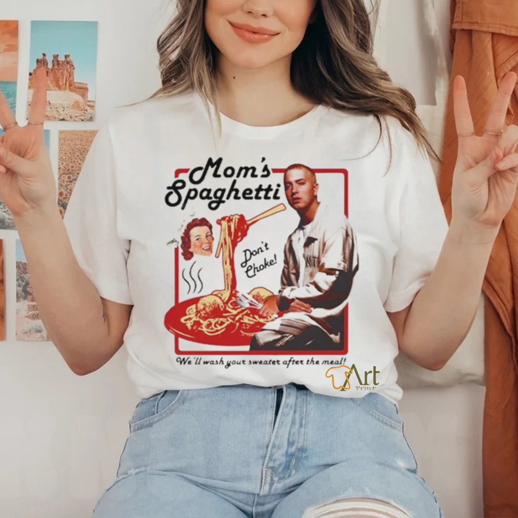 Eminem Mom’s Spaghetti We’ll Wash Your Sweater After The Meal t shirt Eminem Mom’s Spaghetti We’ll Wash Your Sweater After The Meal t shirt