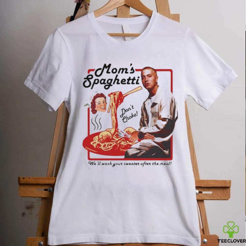 Eminem Mom’s Spaghetti We’ll Wash Your Sweater After The Meal t shirt Eminem Mom’s Spaghetti We’ll Wash Your Sweater After The Meal t shirt