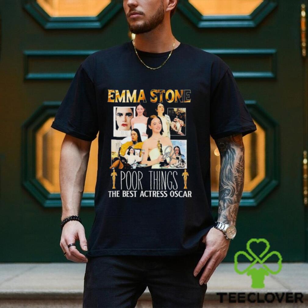 Emma Stone Poor Things The Best Actress Oscar 2024 Shirt Emma Stone Poor Things The Best Actress Oscar 2024 Shirt