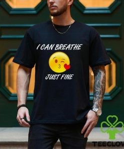 Emoji I can Breathe just fine shirt