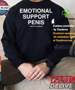 Emotional Support Penis Assholes Live Forever T shirt