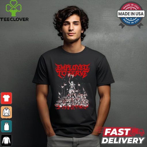 Employed To Serve Conquering 2024 Shirt