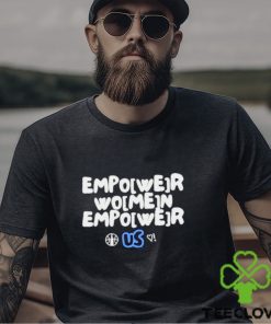 Empower women empower shirt