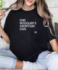 End Missouri's Abortion Ban Shirt