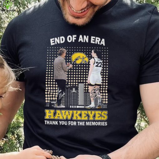 End Of An Era Lisa Bluder & Caitlin Clark Hawkeyes Thank You For The Memories T Shirt