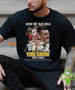 End Of An Era Toni Kroos 2007 2024 Thank You For The Memories T Shirt