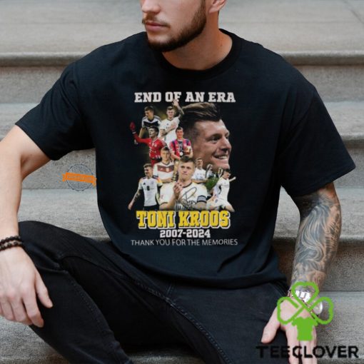 End Of An Era Toni Kroos 2007 2024 Thank You For The Memories T Shirt