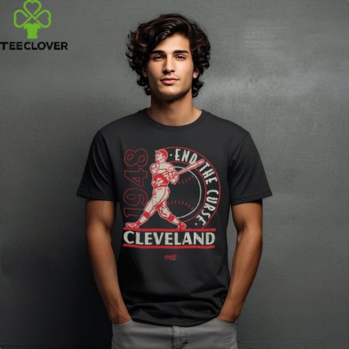 End The Curse T Shirt Cleveland Baseball hoodie, sweater, longsleeve, shirt v-neck, t-shirt