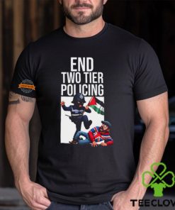 End Two Tier Policing Shirt