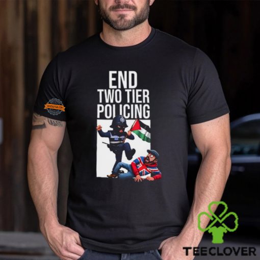 End Two Tier Policing Shirt