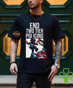 End Two Tier Policing Shirt