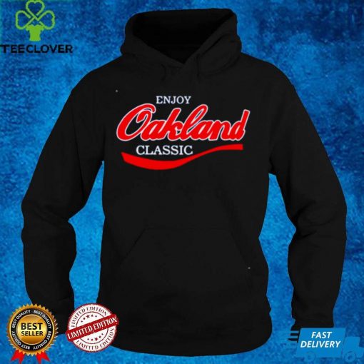 Enjoy Oakland Classic hoodie, sweater, longsleeve, shirt v-neck, t-shirt