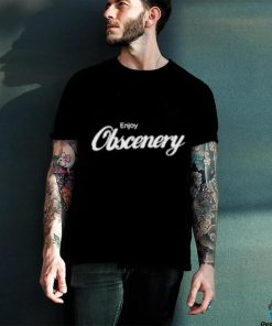 Enjoy Obscenery Shirt 2 Enjoy Obscenery Shirt