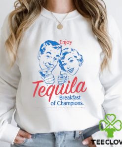 Enjoy Tequila The Breakfast Of Champions shirt 2 Enjoy Tequila The Breakfast Of Champions shirt