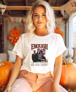 Enough you are getting in the soup shirt