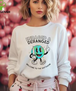 Enraged and deranged welcome to the shitshow hoodie, sweater, longsleeve, shirt v-neck, t-shirt