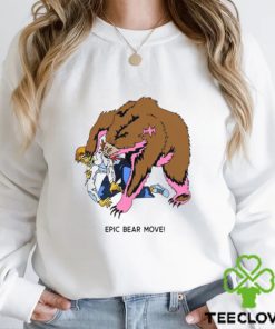 Epic Bear Move Shirt