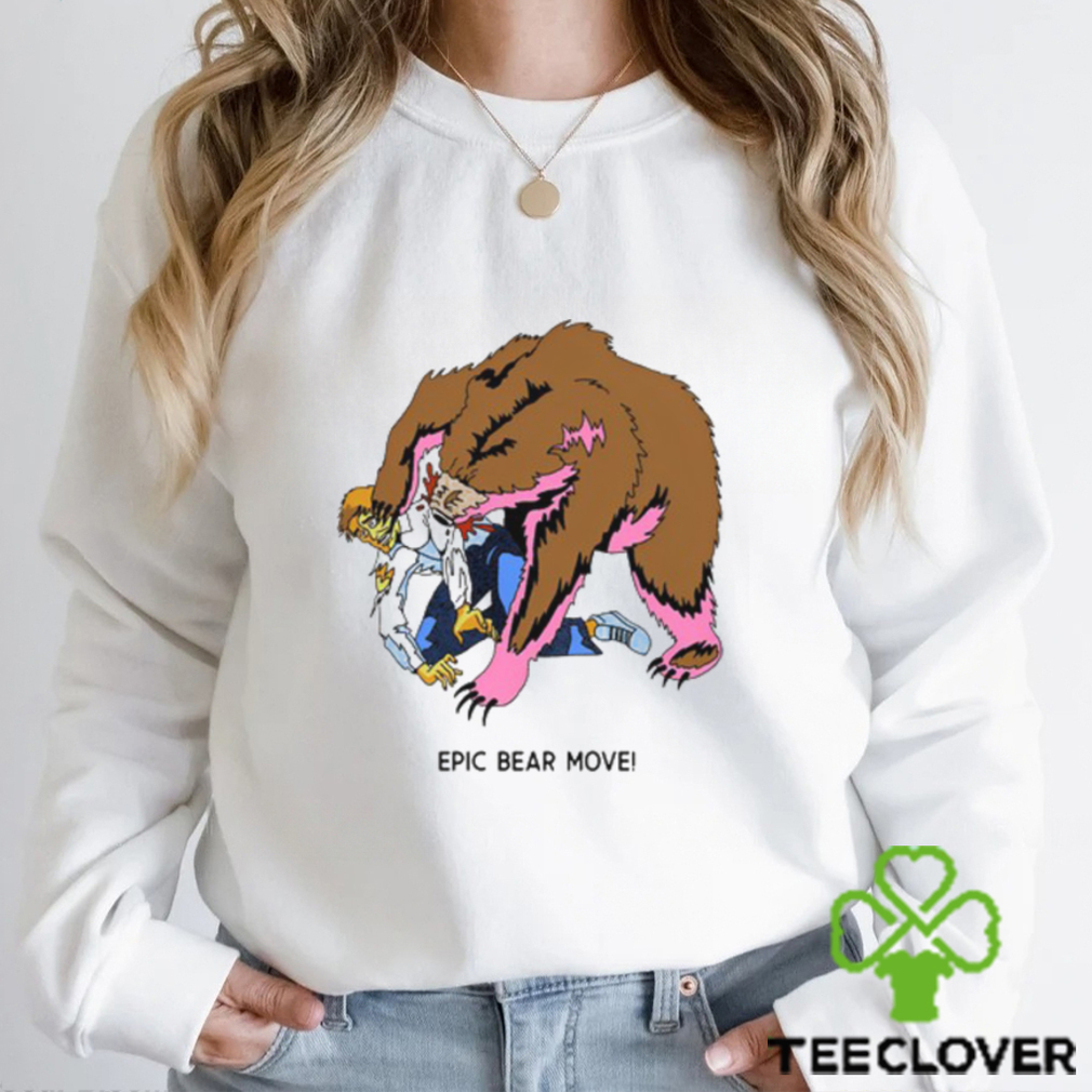 Epic Bear Move Shirt Epic Bear Move Shirt