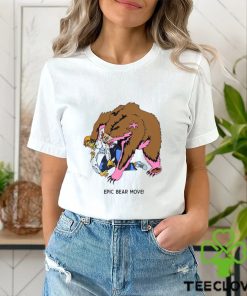 Epic Bear Move Shirt