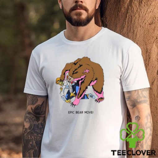 Epic Bear Move Shirt