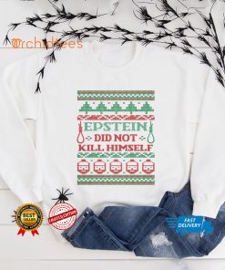 Epstein Didnt Kill Himself Ugly Christmas shirt