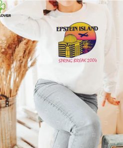 Epstein Island spring break 2004 hoodie, sweater, longsleeve, shirt v-neck, t-shirt