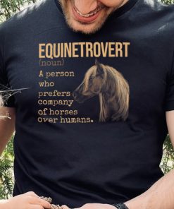 Equinetrovert Definition Equestrian Horse Lover T Shirt