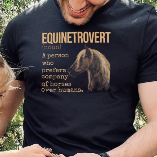 Equinetrovert Definition Equestrian Horse Lover T Shirt