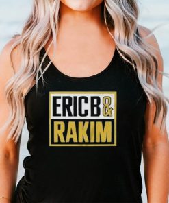 Eric B And Rakim American Hip Hop Shirt