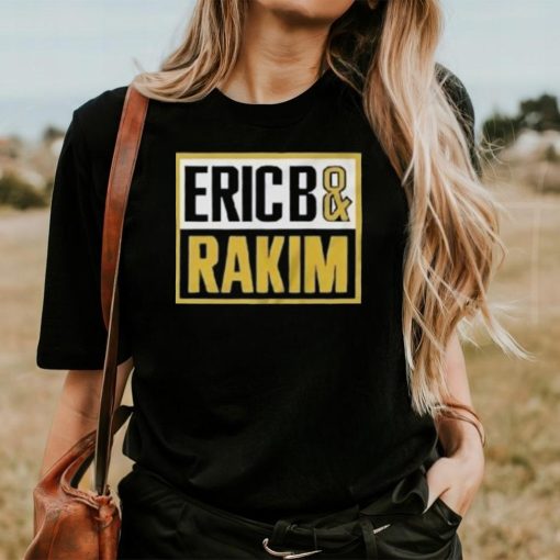 Eric B And Rakim American Hip Hop Shirt