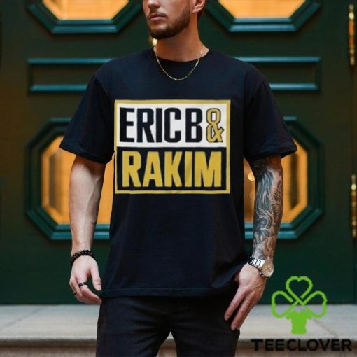 Eric B And Rakim American Hip Hop Shirt