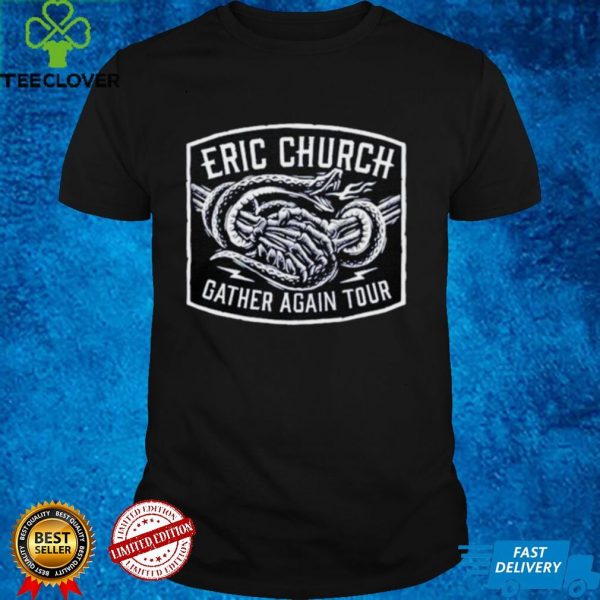 Eric Church gather again tour shirt