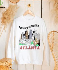 Errbody’s somebody in Atlanta hoodie, sweater, longsleeve, shirt v-neck, t-shirt