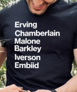 Erving Chamberlain Malone Barley Iverson Embiid T Shirt