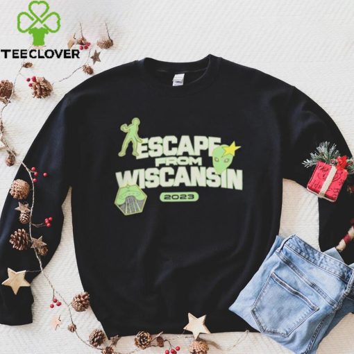 Escape From Wiscansin 2023 hoodie, sweater, longsleeve, shirt v-neck, t-shirt