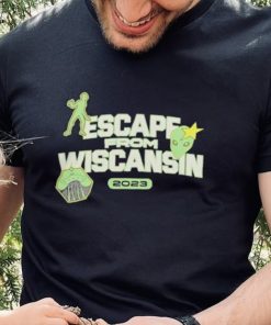 Escape From Wiscansin 2023 hoodie, sweater, longsleeve, shirt v-neck, t-shirt